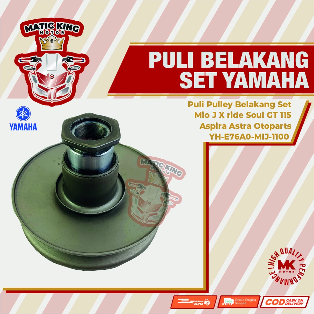 Pully Pulley Puli Belakang Yamaha Mio Fino X Ride Nouvo Soul GT FreeGo M3 S Z Sporty Smile Karburator Injeksi 110 115 125 ASLI ASPIRA OTOPART YH-E76A0-MIJ-1100