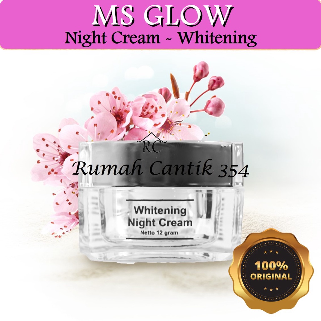 MS Glow Night Cream Whitening Rumah Cantik 354 Krim Malam Melembabkan dan Mencerahkan Wajah