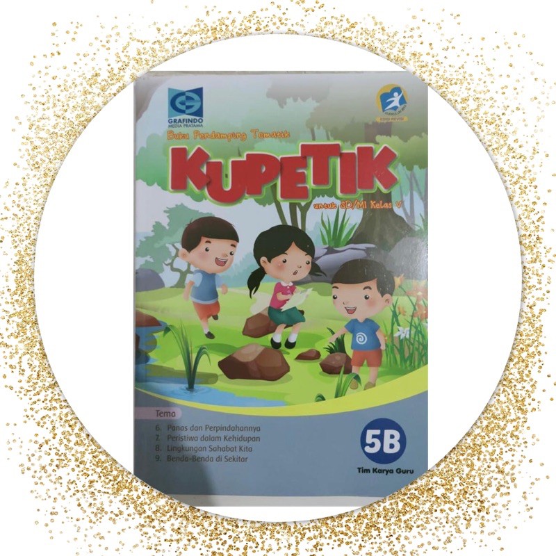 Buku pendamping tematik kupetik kelas 5B SD/MI .Grafindo