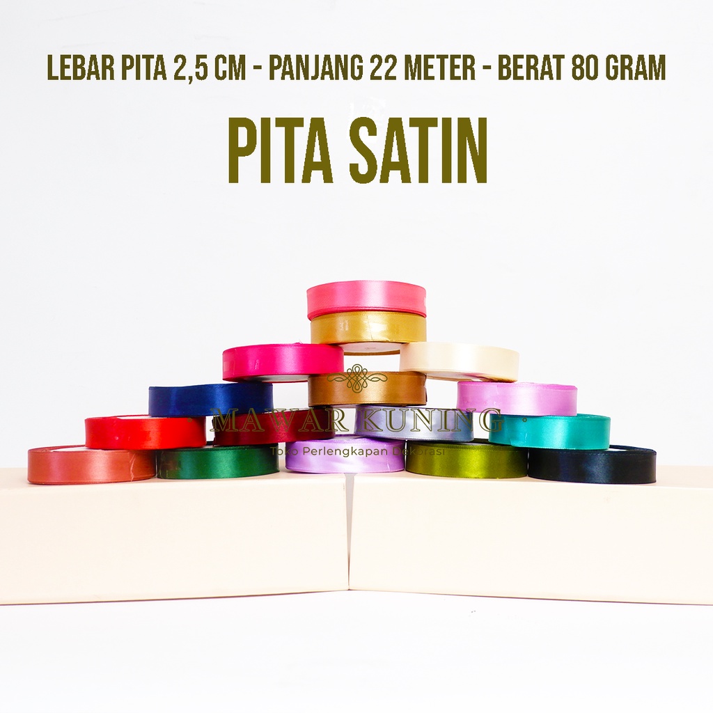 

[ 2,5 CM x 22 M ] & [ 2,5 CM x 18 M / 20 Yard ] Pita Satin Untuk Kado / Buket Bunga / Hadiah Lainnya