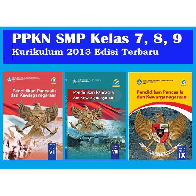 Paket Buku PPKN SMP/MTS Kurikulum 2013 Edisi Revisi Terbaru Kelas 7, Kelas 8, Kelas 9 dan Buku Tulis