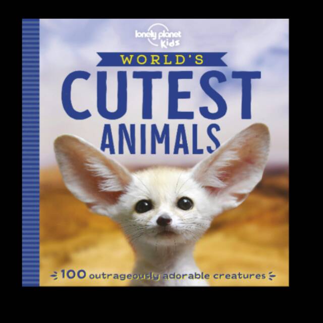 World's Cutest Animals (Lonely Planet Kids)