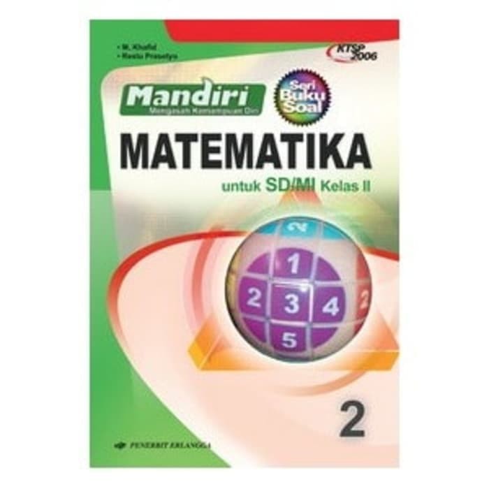 GIRI MANDIRI MATEMATIKA 2 UNTUK SD/MI KELAS II ( KTSP 2006 ) ERLANGGA BUKU SD