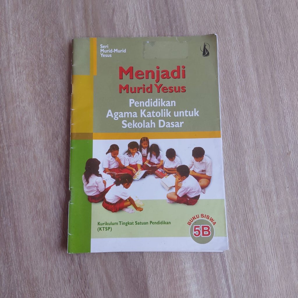 

Buku Menjadi Murid Yesus Pendidikan Agama Katolik Untuk Sekolah Dasar buku siswa kelas 5 B Kanisius