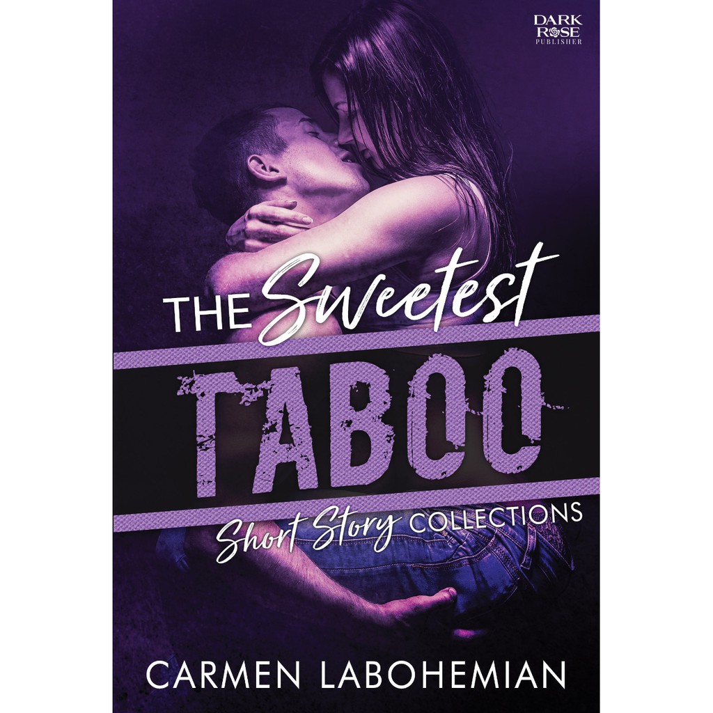 THE SWEETEST TABOO By CARMEN LABOHEMIAN