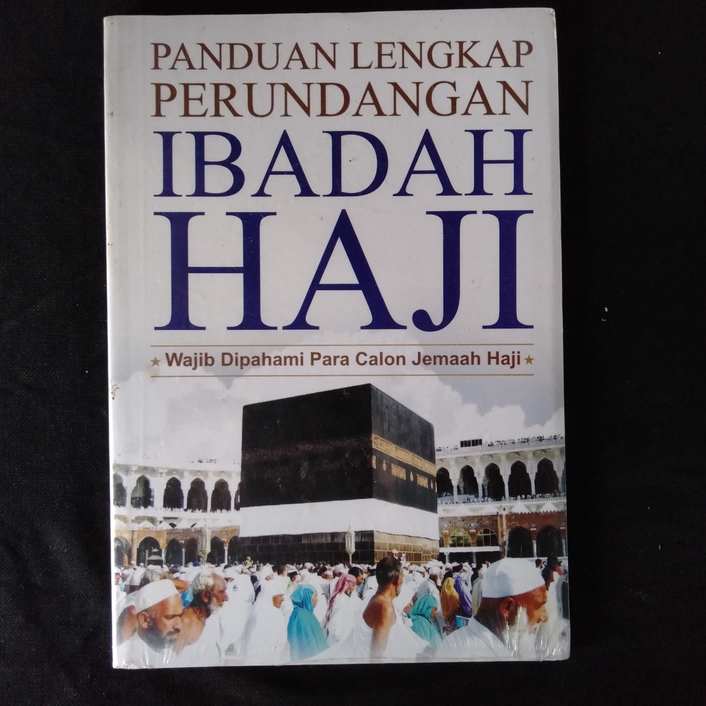 PANDUAN LENGKAP PERUNDANGAN IBADAH HAJI