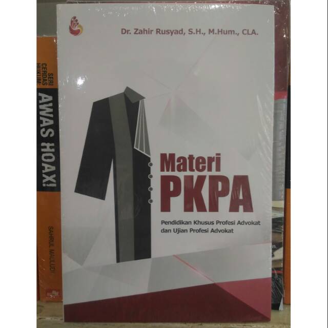 Materi PKPA - Pendidikan Khusus Profesi Advokat Dan Ujian Profesi Advokat - Zahir Rusyad