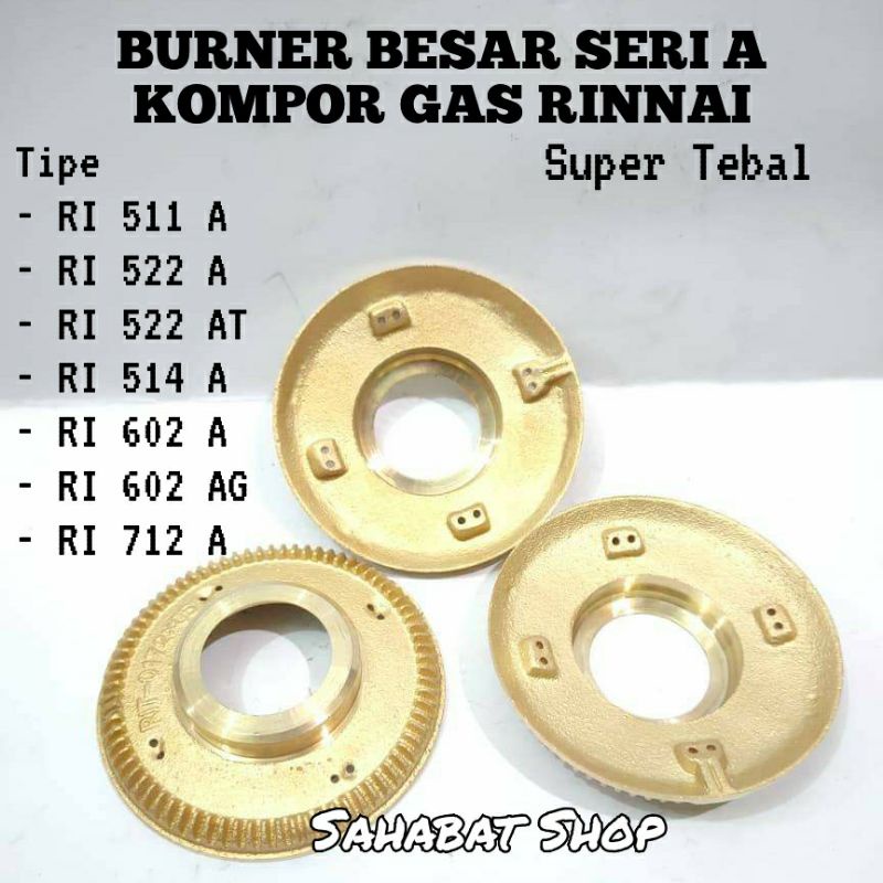 BURNER KUNINGAN BESAR KOMPOR GAS RINNAI SERI A 511A 522A AT 602A 712A