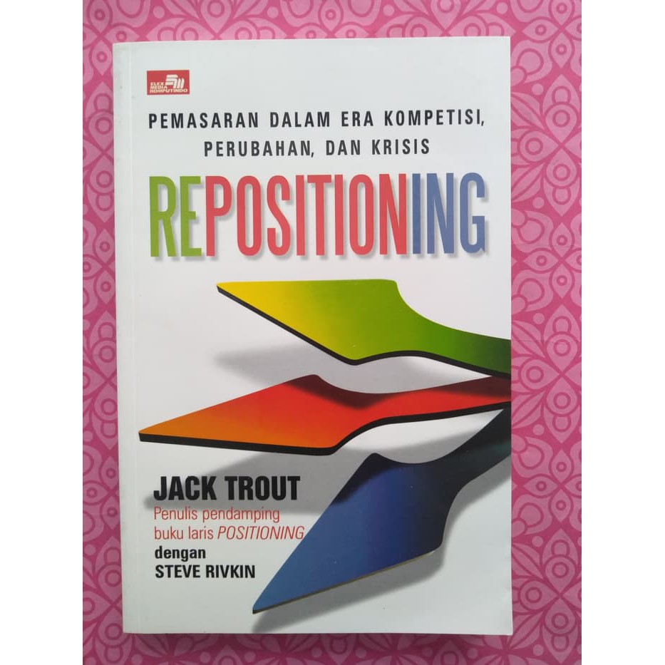 Repositioning by Jack Trout & Steve Rivkin
