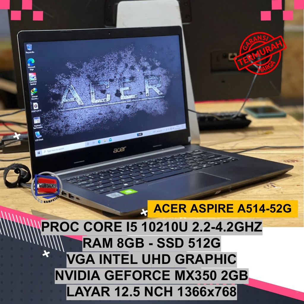 ACER ASPIRE A514-52G  PROC CORE I5 10210U 8CPUS 2.1–4.2GHz  RAM 8GB   STORAGE SSD 512GB LAPTOP SECOND MURAH