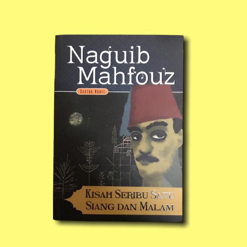 Kisah Seribu Satu Siang Dan Malam - Naguib Mahfouz