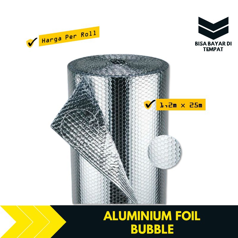 Alumunium Aluminium Almunium Foil Bubble Peredam Panas Atap 1 Roll 1,2 M x 25 M TBMS28
