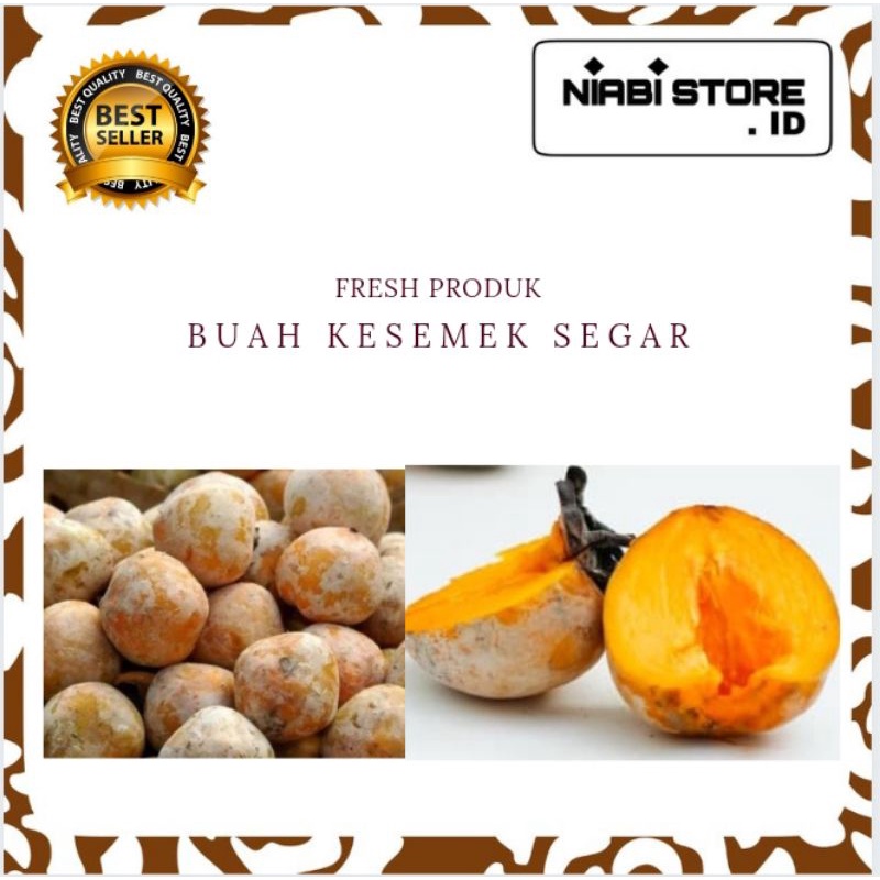 BUAH KESEMEK SEGAR 500 GRAM