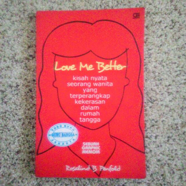 Buku Sebuah Graphic Memoir - Love Me Better - Rosalind B. Penfold