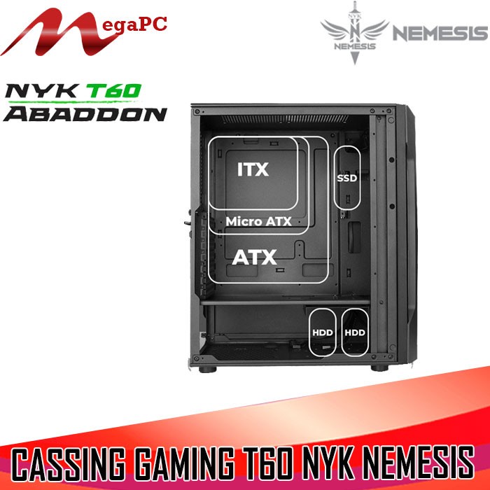 PC CASE GAMING / Cassing T60 Abbadon NYK Nemesis Baru