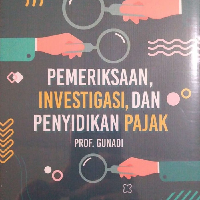 

PEMERIKSAAN,INVESTIGASI,DAN PENYIDIKAN PAJAK