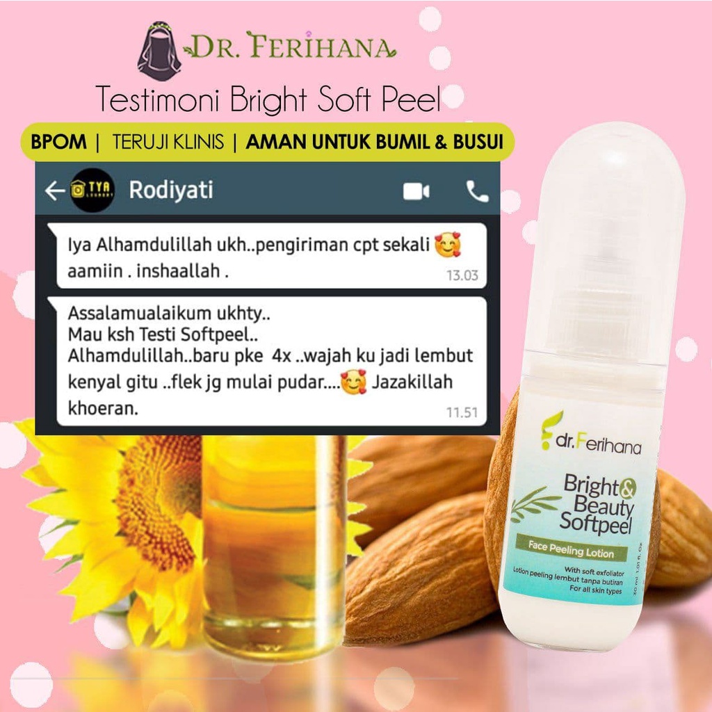 Bright and Beauty Softpeel DR. FERIHANA COSMETICS &amp; SKINCARE Merupakan Peeling Lotion Wajah untuk Membersihkan Sel Kulit Mati Komedo Kotoran dan Mencerahkan BPOM LPPOM HALAL MUI