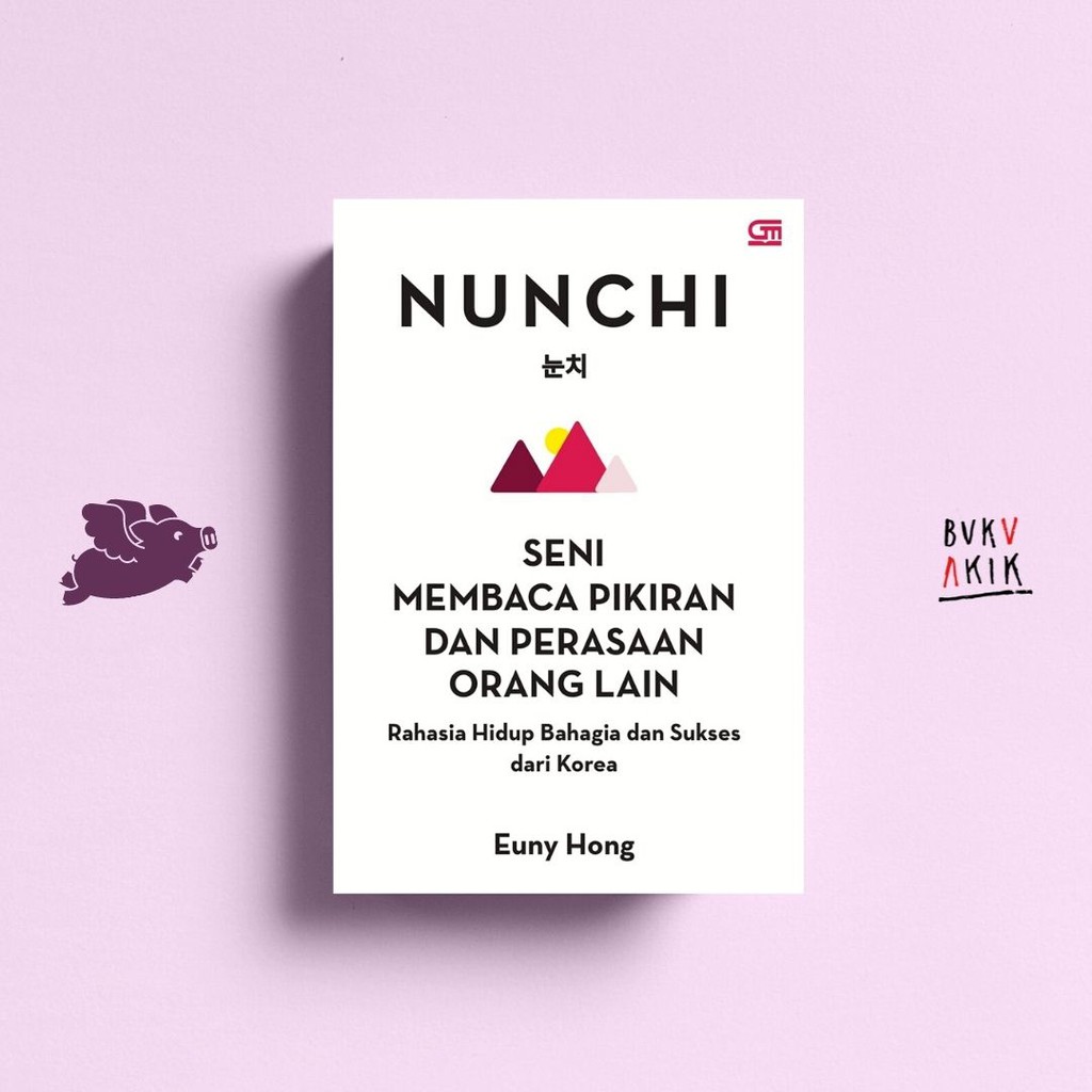 Nunchi Seni Membaca Pikiran Dan Perasaan Orang Lain - Euny Hong