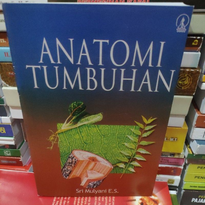 

Anatomi Tumbuhan by Sri mulyani E S