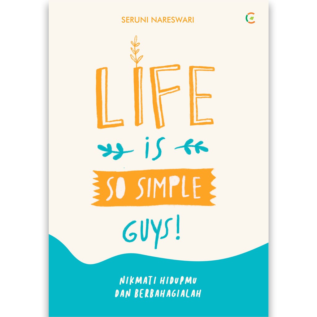 BUKU MOTIVASI : Life is So Simple, Guys! / Buku Inspirasi