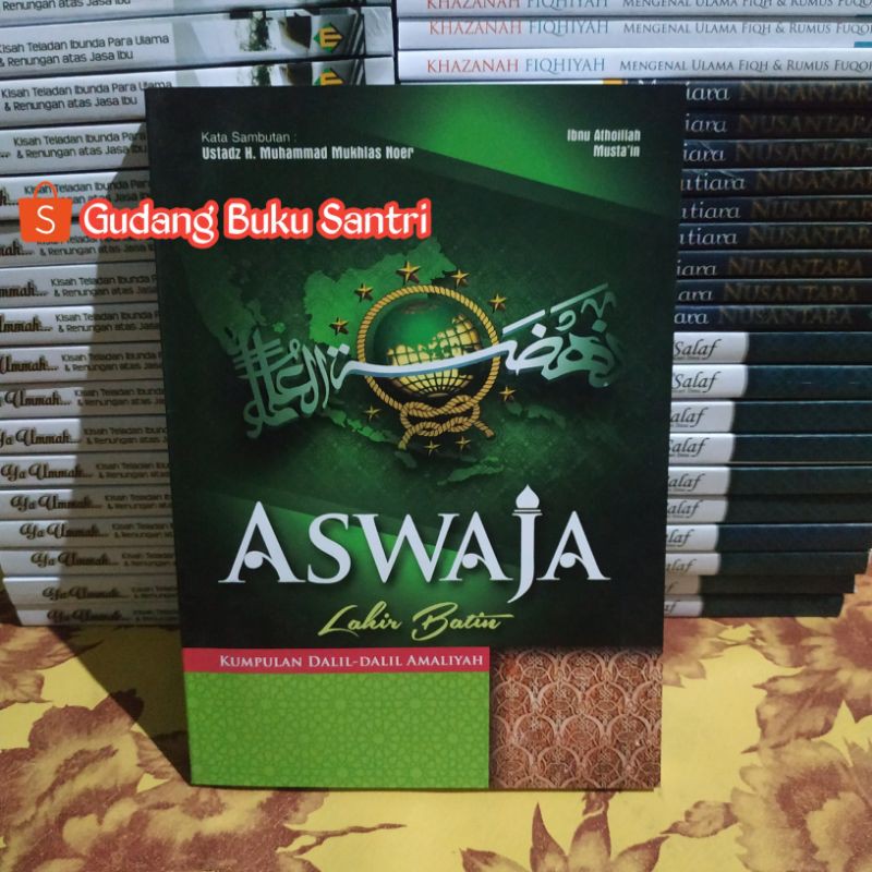 Aswaja Lahir Batin Kumpulan Dalil-dalil Amaliyah