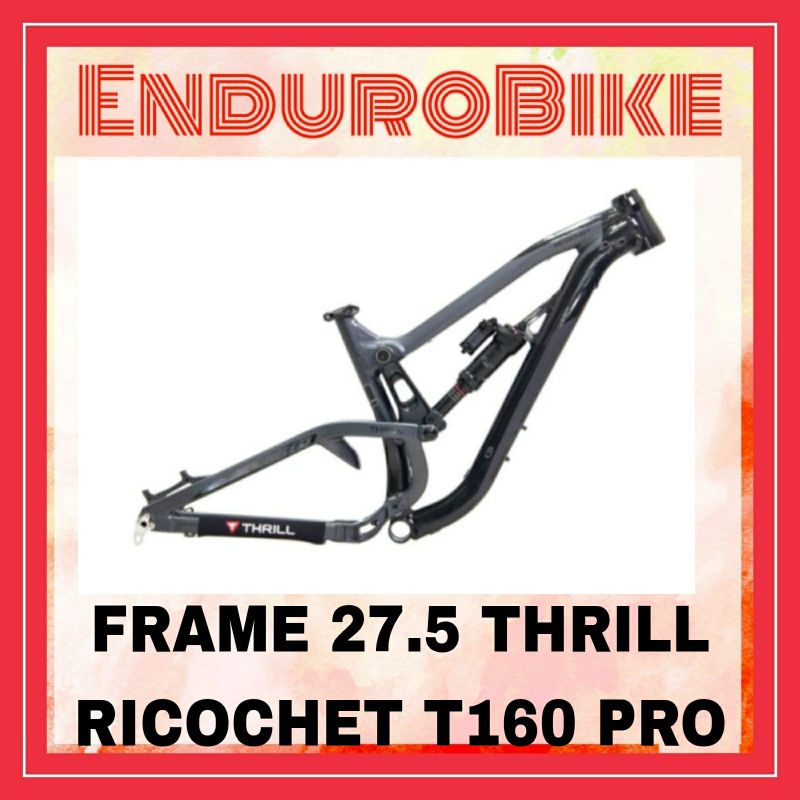FRAME SET 27.5 THRILL RICOCHET T160 PRO AM ENDURO BOOST ENDUROBIKE