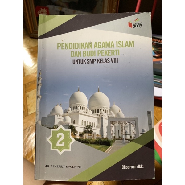 

BUKU PAKET PENDIDIKAN AGAMA ISLAM DAN BUDI PEKERTI KELAS 2 SMP PENERBIT ERLANGGA