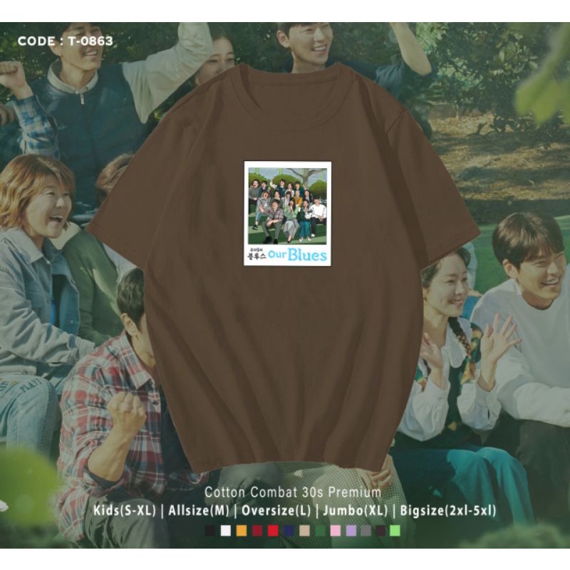 KAOS OUR BLUES KDRAMA/T-SHIRT KDRAMA OUR BLUES/JEONG-JOON/MIN SEON-AH