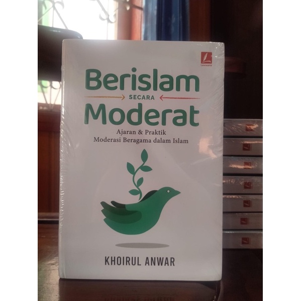 BUKU ORIGINAL (KHOIRUL ANWAR - BERISLAM SECARA MODERAT)
