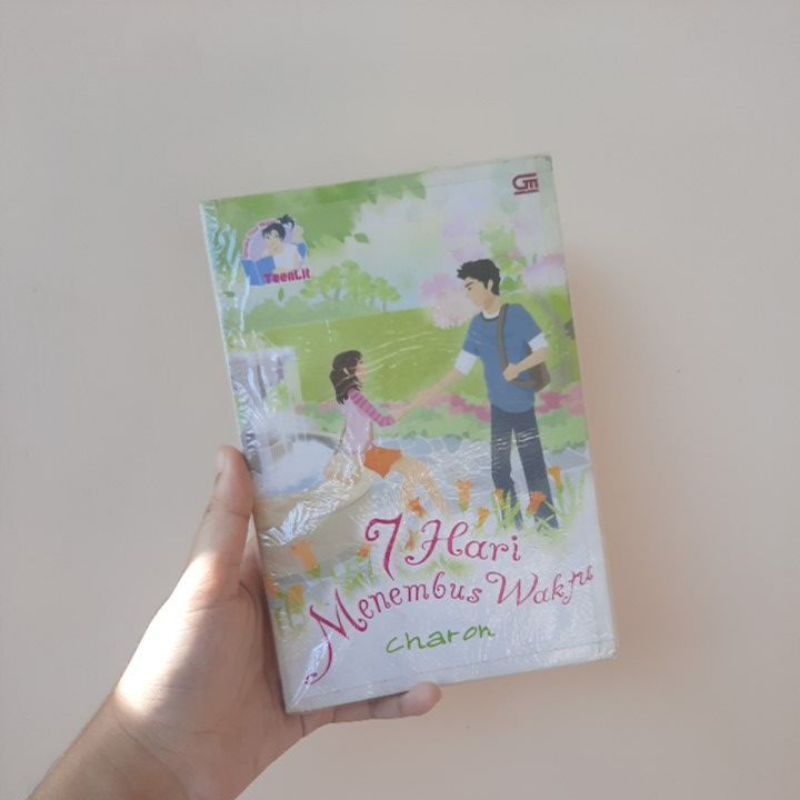 Novel Teenlit 7 Hari Menembus Waktu Karya Charon di terbitkan oleh Gramedia