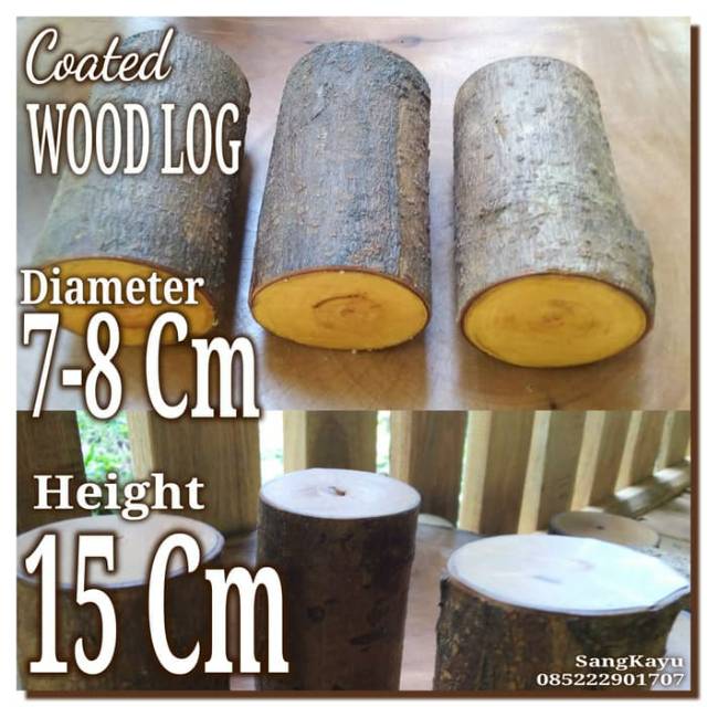 Coated Wood log 7-8 cm, D-15 cm Potongan kayu log kayu bahan craft