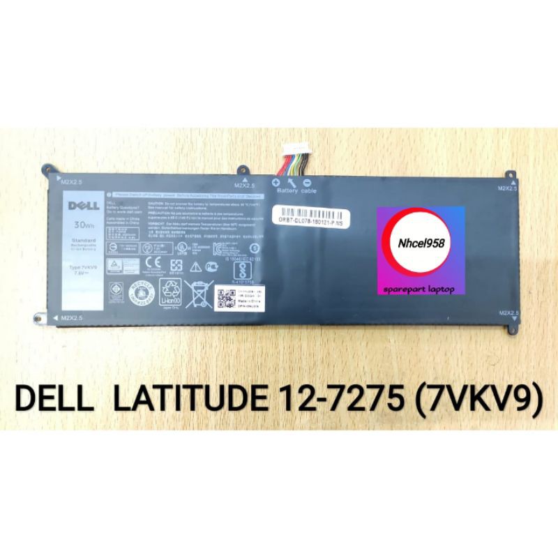 ☑️ Baterai Dell Latitude 12-7275 (7VKV9) Original Tanam