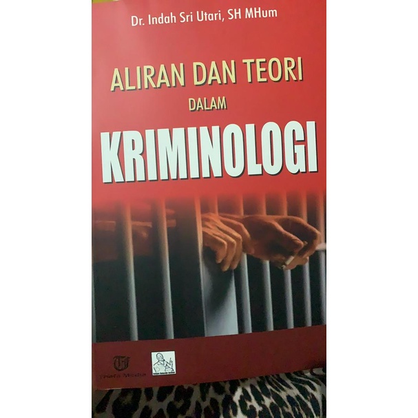 BUKU ALIRAN DAN TEORI DALAM KRIMINOLOGI - INDAH SRI UTAR [ORIGINAL]