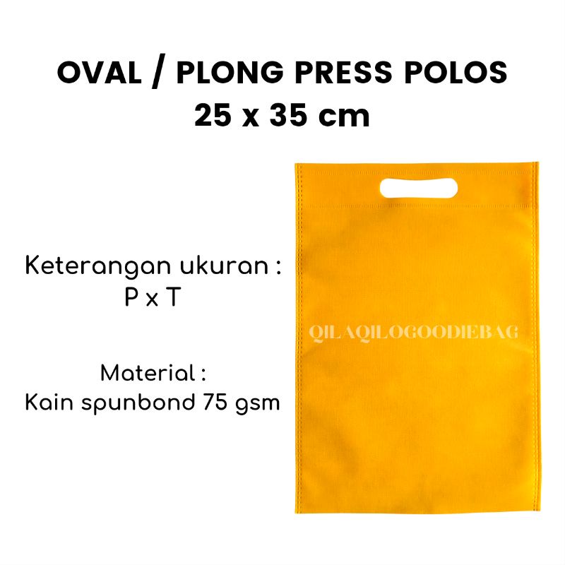 

TAS SPUNBOND OVAL / PLONG PRESS POLOS ukuran 25 x 35 cm (P x T)