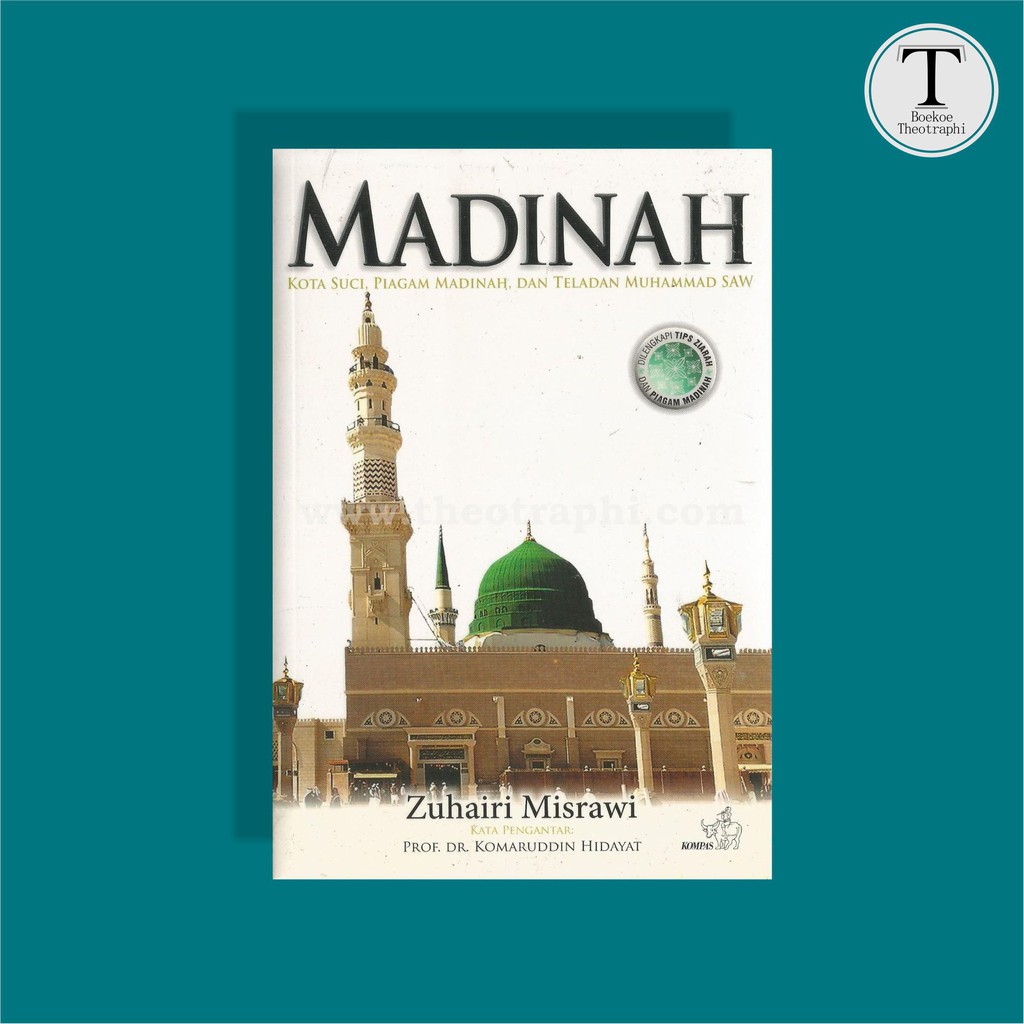 MADINAH; Kota Suci, Piagam Madinah dan Teladan Muhammad SAW - Zuhairi Misrawi