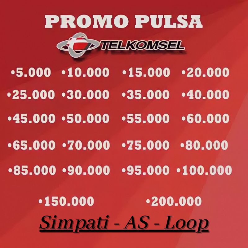 PROMO PULSA TELKOMSEL 20K 30K 40K 50K 60K 70K 75K 80K 100K AS, BY U, LOOP, SIMPATI NAMBAH MASA AKTIF