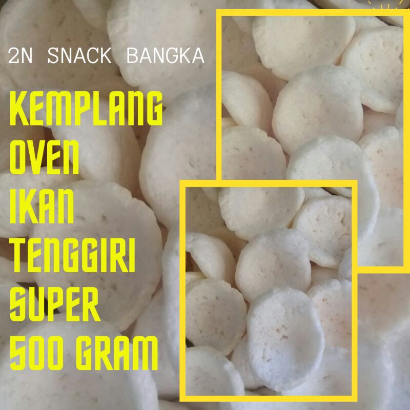 

Kemplang Oven Ikan Tenggiri Super 500gram