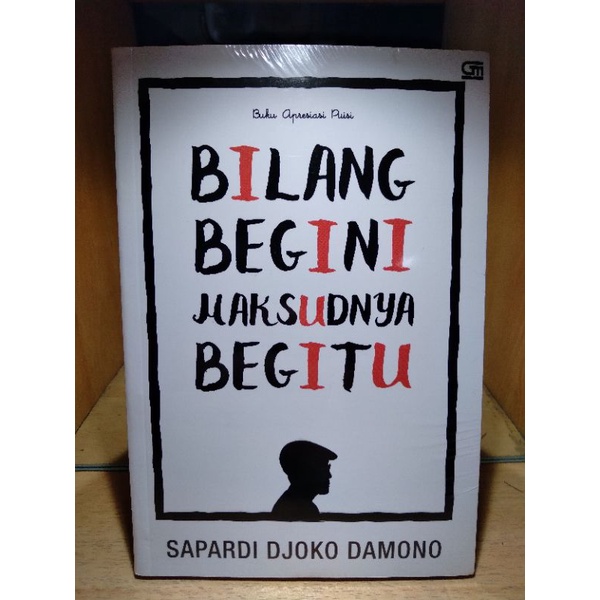 Buku Bilang begini maksudnya begitu~Sapardi djoko damono
