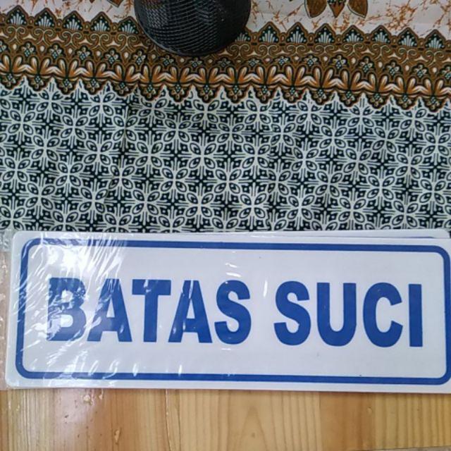 Sign Label Batas Suci Plat Acryli/akrilik