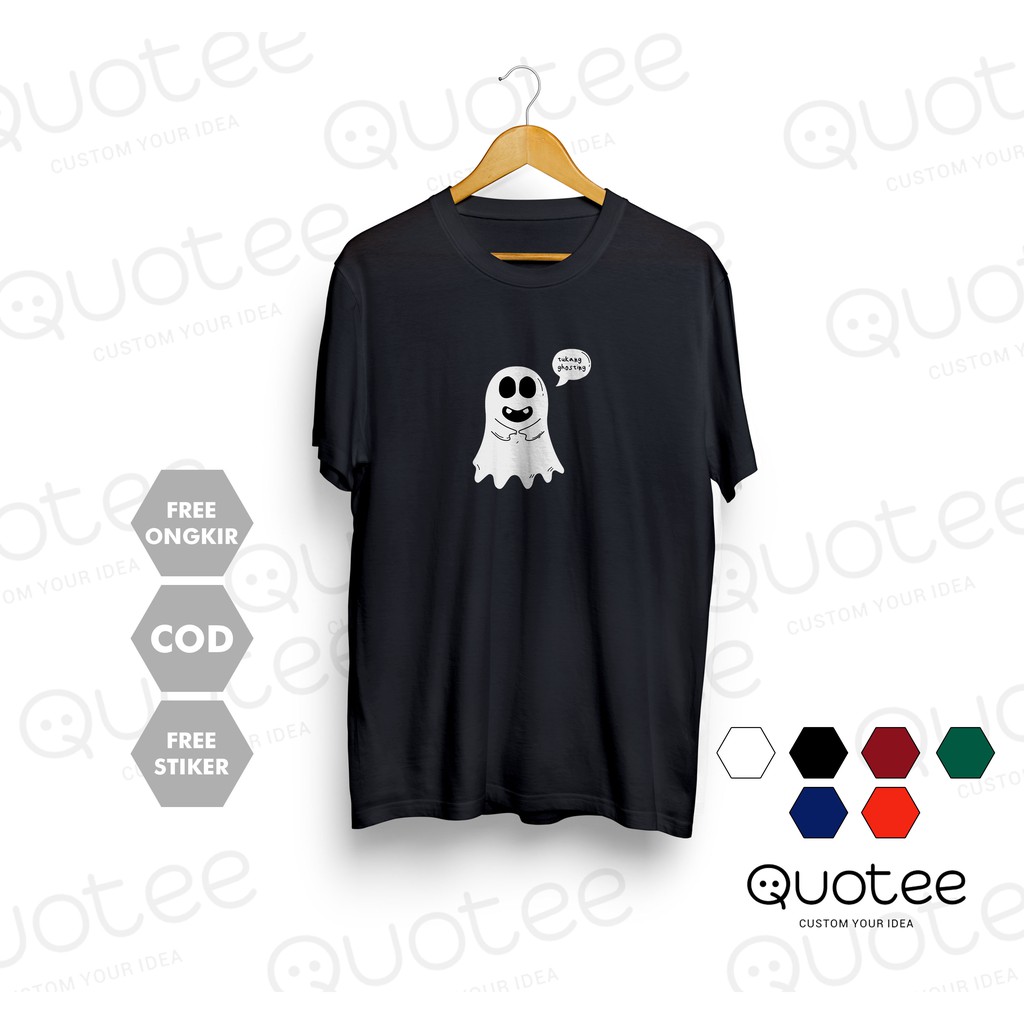

Kaos Tukang Ghosting Gambar Keren Premium Kualitas Distro Murah QUOTEE CLOTHING