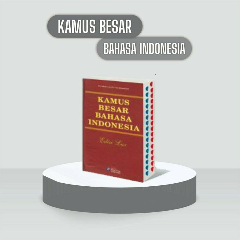Kamus Besar bahasa Indonesia kamus bahasa Indonesia KAMUS BESAR BAHASA INDONESIA