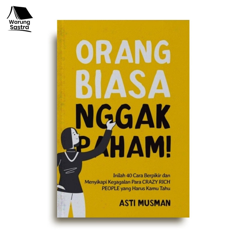Orang Biasa Nggak Paham - Asti Musman