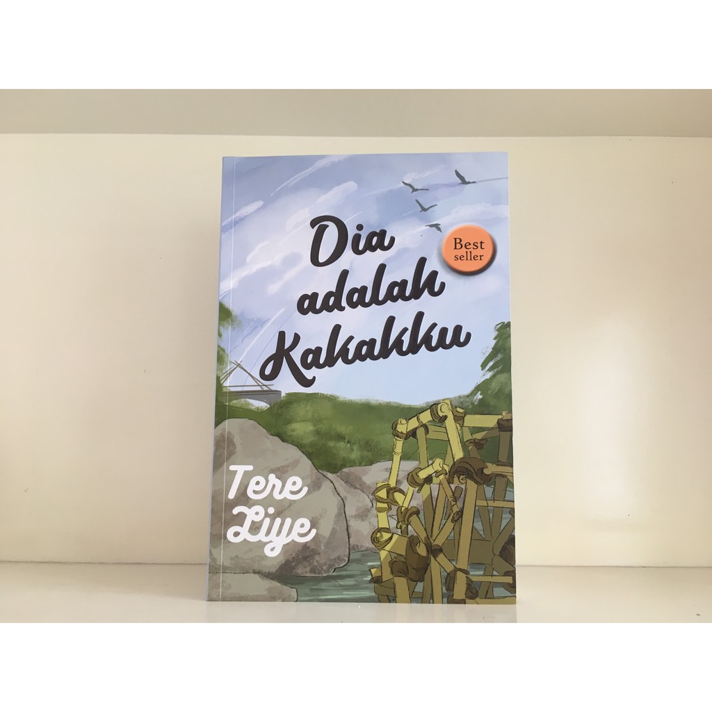 DIA ADALAH KAKAKKU [TERE LIYE] Tere Liye - Republika