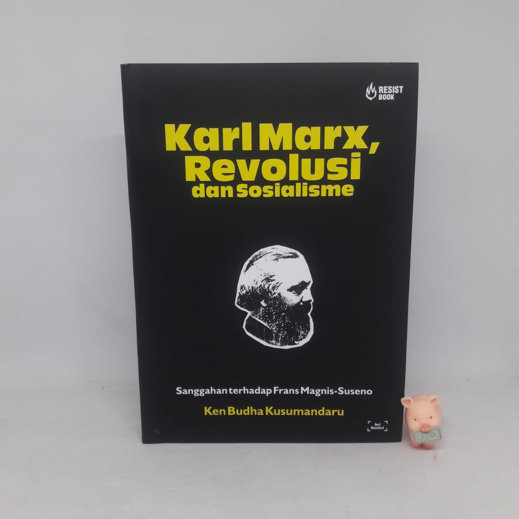 Karl Marx Revolusi dan Sosialisme - Ken Budha Kusumandaru