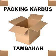

ekstra kardus tambahan untuk packingan