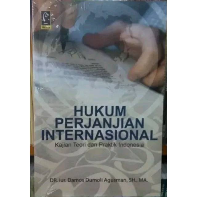 HUKUM PERJANJIAN INTERNASIONAL - DAMOS DUMOLI AGUSMAN