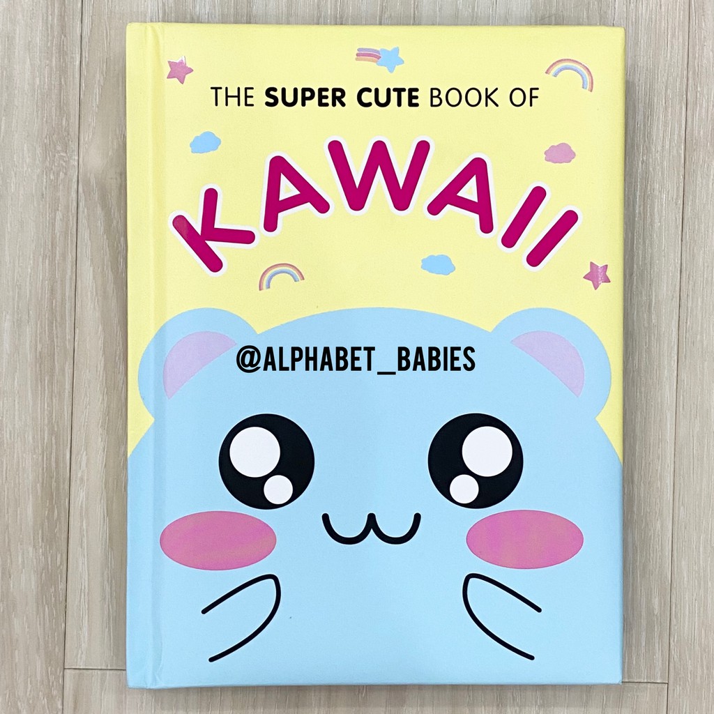 

The Super Cute Book of Kawaii
