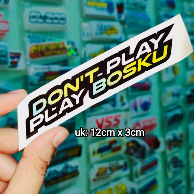 sticker printing DONT PLAY PLAY BOSKU
