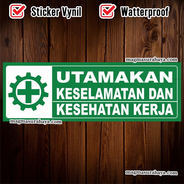 

Stiker Utamakan keselamatan dan kesehatan kerja magma surabaya