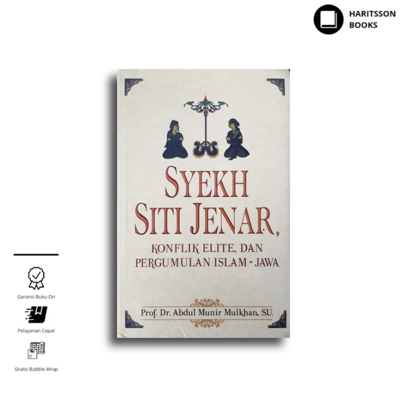 Syekh Siti Jenar Konflik Elite & Pergumulan Islam Jawa - Abdul Munir Mulkhan